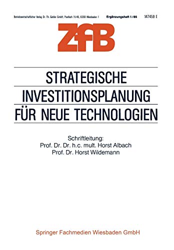 Strategische Investitionsplanung für neue Technologien (Zeitschrift für Betriebswirtschaft, 1/86)