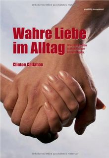 Wahre Liebe im Alltag: Das Erschaffen authentischer Beziehungen