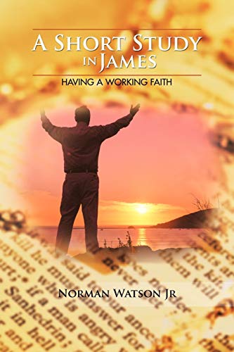 A Short Study in James: Having A Working Faith