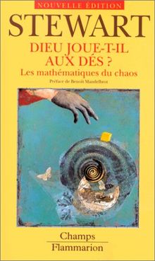 Dieu joue-t-il aux dés ? : les nouvelles mathématiques du chaos