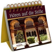 Hören auf die Stille: Weisheit aus dem Kloster