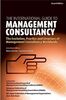 The International Guide to Management Consultancy: The Evolution, Practice and Structure of Management Consultancy Worldwide