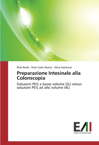 Preparazione Intesinale alla Colonscopia: Soluzioni PEG a basso volume (2L) versus soluzioni PEG ad alto volume (4L)