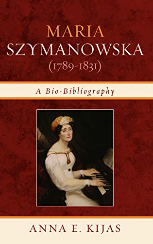 Maria Szymanowska (1789-1831): A Bio-Bibliography