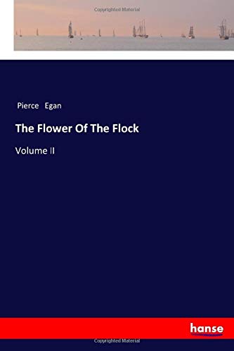 The Flower Of The Flock: Volume II