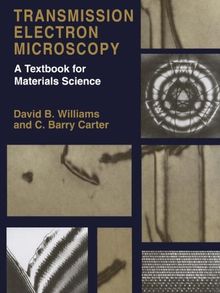 Transmission Electron Microscopy. A Textbook for Materials Science. Bd. I - IV