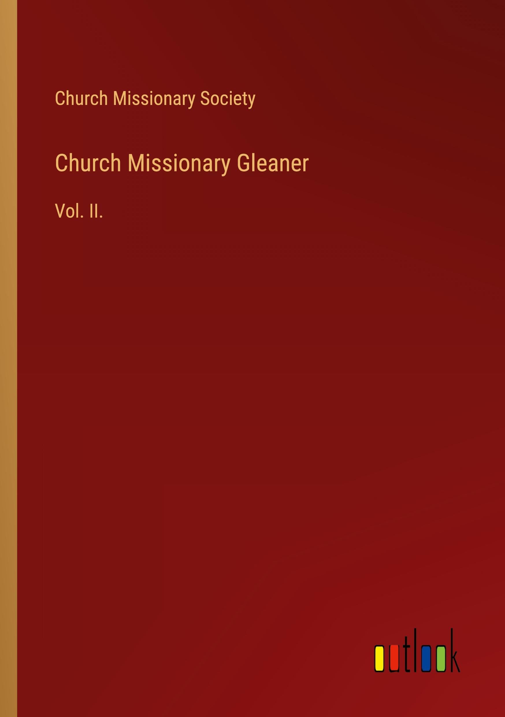 Church Missionary Gleaner: Vol. II.