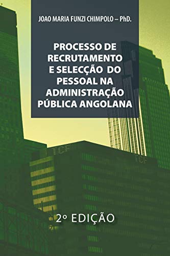 Processo De Recrutamento E Seleccao Na Administracao Pública Angolana