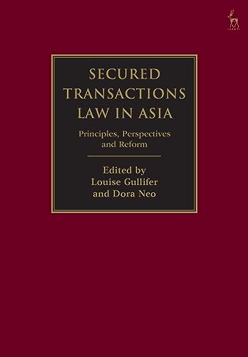 Secured Transactions Law in Asia: Principles, Perspectives and Reform