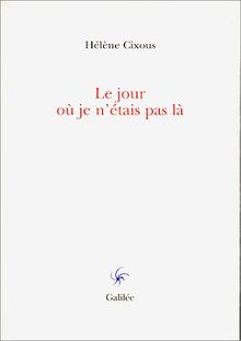Le jour où je n'étais pas là