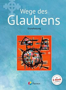 Religion Sekundarstufe I - Grundfassung - Neubearbeitung: Band 2 - Wege des Glaubens: Schülerbuch