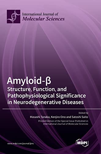 Amyloid-¿: Structure, Function, and Pathophysiological Significance in Neurodegenerative Diseases