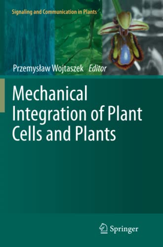 Mechanical Integration of Plant Cells and Plants (Signaling and Communication in Plants, Band 9)
