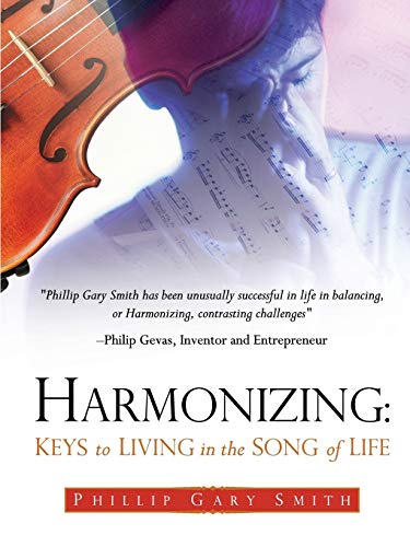 HARMONIZING: Keys to Living in the Song of Life