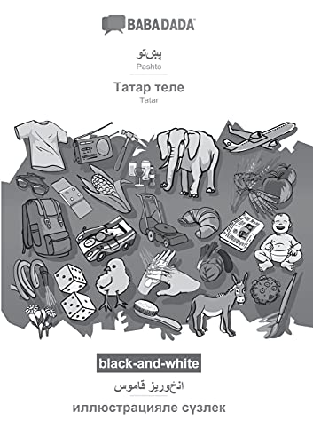 BABADADA black-and-white, Pashto (in arabic script) - Tatar (in cyrillic script), visual dictionary (in arabic script) - visual dictionary (in ... Tatar (in cyrillic script), visual dictionary