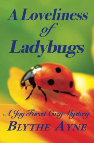 A Loveliness of Ladybugs: A Joy Forest Mystery (Joy Forest Cozy Mysteries)