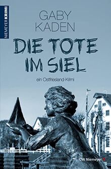 Die Tote im Siel: ein Ostfriesland-Krimi von Kaden, Gaby | Buch | Zustand sehr gut