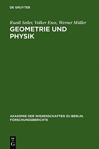 Geometrie und Physik (Akademie der Wissenschaften zu Berlin. Forschungsberichte, Band 8)