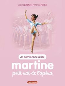 Je commence à lire avec Martine. Vol. 1. Martine petit rat de l'Opéra