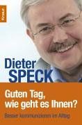 Guten Tag, wie geht es Ihnen?: Besser kommunizieren im Alltag (Einklinker: Bekannt aus der ARD-Talkshow)