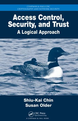 Access Control, Security, and Trust: A Logical Approach (Chapman & Hall/CRC Cryptography and Network Security)
