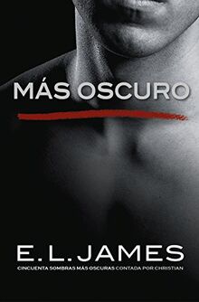 Más oscuro («Cincuenta sombras» contada por Christian Grey)