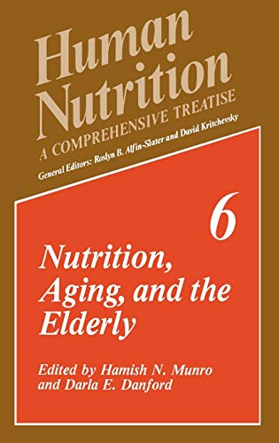 Nutrition, Aging, and the Elderly (Human Nutrition, 6, Band 6)