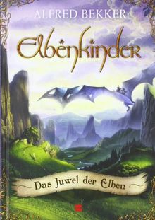 Elbenkinder, Band 01: Das Juwel der Elben