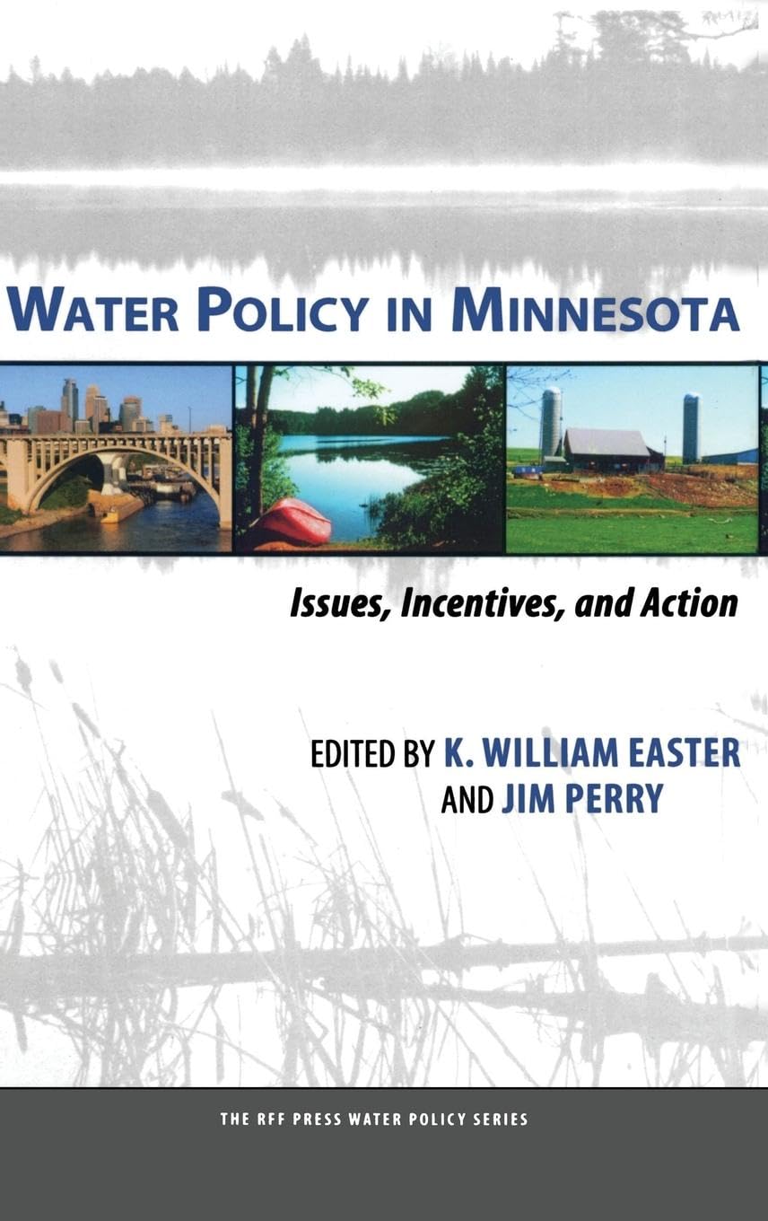Water Policy in Minnesota: Issues, Incentives, and Action (RFF Press Water Policy)