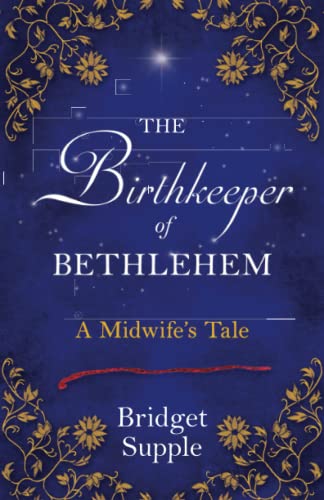 The Birthkeeper of Bethlehem: A Midwife's Tale