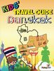 Kids' Travel Guide - Bangkok: Kids enjoy the best of Bangkok with fascinating facts, fun activities, useful tips, quizzes and Leonardo!