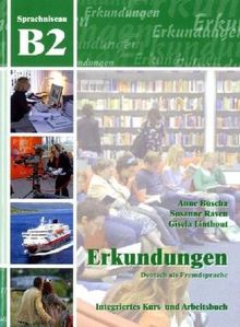 Erkundungen Deutsch als Fremdsprache B2: Integriertes Kurs- und Arbeitsbuch von Anne Buscha | Buch | Zustand gut