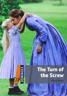 The Turn of the Screw: Reader 7. Schuljahr, Stufe 1 (Dominoes: Level 2, 700 Headwords)