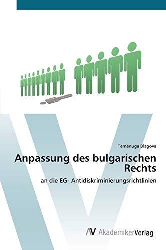 Anpassung des bulgarischen Rechts: an die EG- Antidiskriminierungsrichtlinien