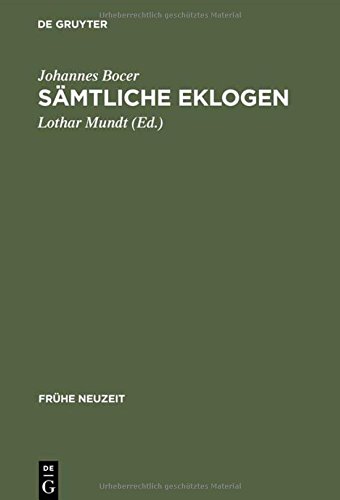 Sämtliche Eklogen: Mit einer Einführung in Leben und Gesamtwerk des Verfassers (Frühe Neuzeit, Band 46)