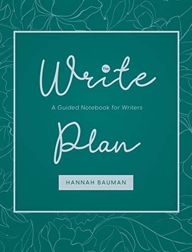 Hannah Bauman The Write Plan, A Guided Notebook For Writers