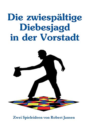 Die zwiespältige Diebesjagd in der Vorstadt: Zwei Spieleideen