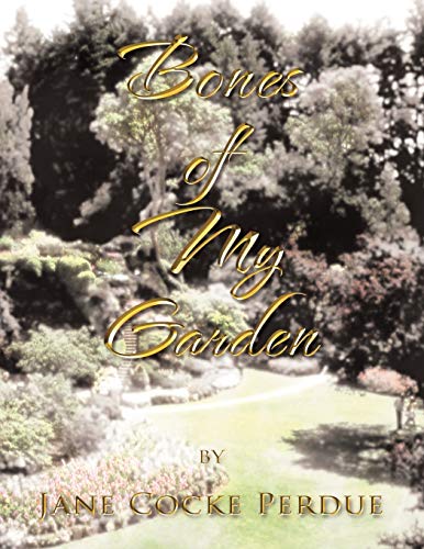 Bones Of My Garden