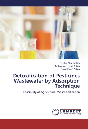 Detoxification of Pesticides Wastewater by Adsorption Technique: Feasibility of Agricultural Waste Utilization