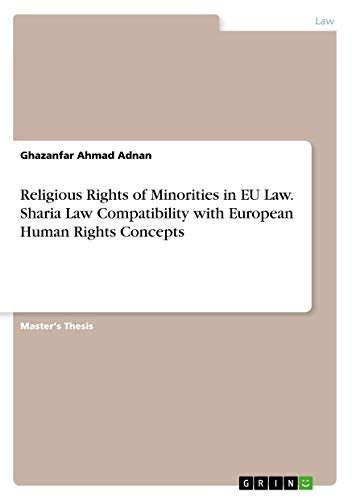 Religious Rights of Minorities in EU Law. Sharia Law Compatibility with European Human Rights Concepts: Magisterarbeit