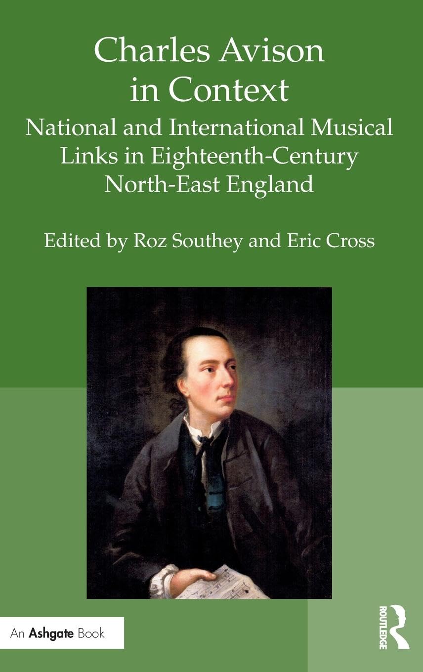 Charles Avison in Context: National and International Musical Links in Eighteenth-Century North-East England