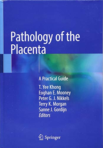 Pathology of the Placenta: A Practical Guide