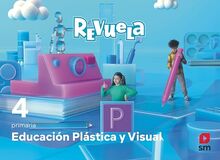 Educación Plástica y Visual. 4 Primaria. Revuela