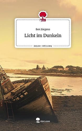 Licht im Dunkeln. Life is a Story - story.one