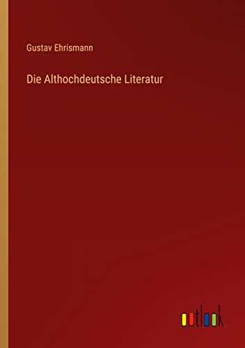 Die Althochdeutsche Literatur