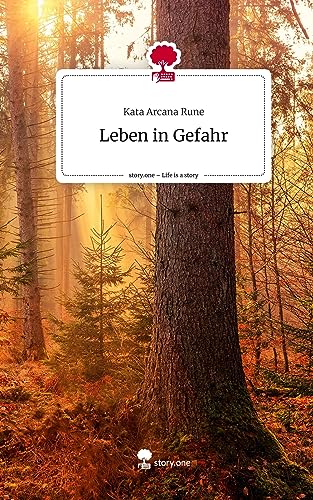 Leben in Gefahr. Life is a Story - story.one
