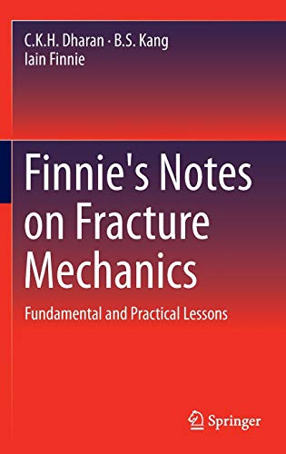 Finnie's Notes on Fracture Mechanics: Fundamental and Practical Lessons