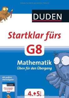 Duden - Startklar fürs G8 - Mathematik: Üben für den Übergang