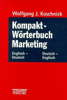 Kompakt-Wörterbuch Marketing, Englisch/Deutsch-Deutsch/Englisch