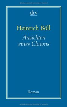 Ansichten eines Clowns: Roman